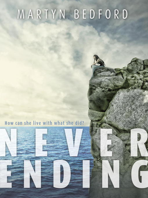 Title details for Never Ending by Martyn Bedford - Available